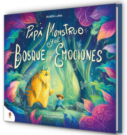 Papá Monstruo y el bosque de las emociones / Monster Dad and the Emotional Forest Hardcover by Ruben Luna (@PAPAMONSTRUO)