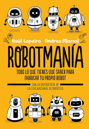 Robotmanía / Robotmania Hardcover by Raúl Lapeira