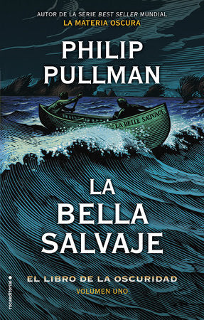 La bella salvaje / La Belle Sauvage Hardcover by Philip Pullman; Dolors Gallart