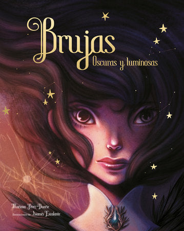 Brujas. Olvidadas y luminosas / Witches. Forgotten and Bright Hardcover by Mariana Pérez-Duarte, Siamés Escalante