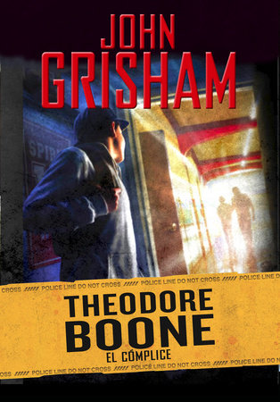 Theodore Boone: El cómplice / Theodore Boone: The Accomplice Hardcover by John Grisham