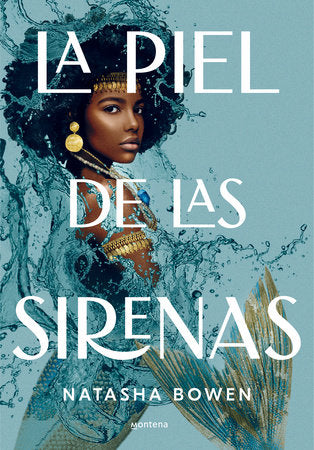 La piel de las sirenas / Skin of the Sea Paperback by Natasha Bowen