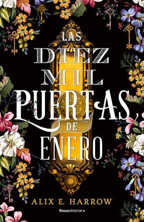 Las diez mil puertas de Enero/ The Ten Thousand Doors of January Hardcover by Alix E. Harrow; David Tejera Exposito; Juan Manuel Santiago