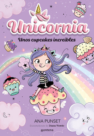 Unos cupcakes increíbles / Unicornia: Incredible Cupcakes Paperback by Ana Punset, Diana Vicedo (il.)