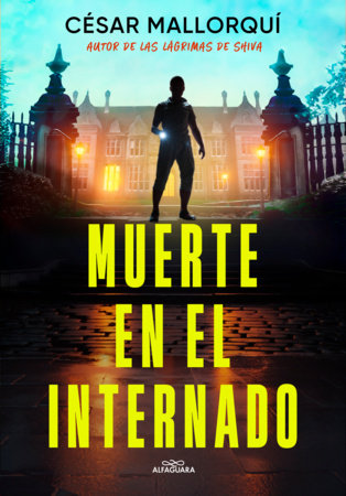 Muerte en el internado / Death at the Boarding School Paperback by César Mallorquí