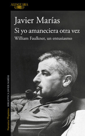 Si yo amaneciera otra vez / If I Awoke Once More Paperback by Javier Marías