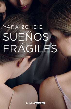 Sueños frágiles / The Girls at 17 Swann Street Paperback by Yara Zgheib