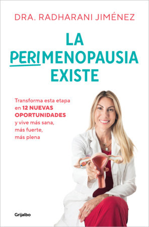 La perimenopausia existe / Perimenopause Does Exist Paperback by Radharani Jiménez