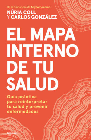 El mapa interno de tu salud / The Inner Map of Your Health Paperback by Nuria Coll; Carlo González Álvarez