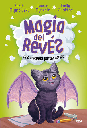 Una escuela patas arriba / Upside-Down Magic. Hardcover by Sarah Mlynowski