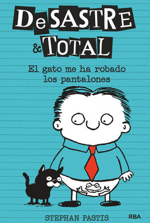 El gato me ha robado los pantalones / Timmy Failure: The Cat Stole My Pants Hardcover by Stephan Pastis