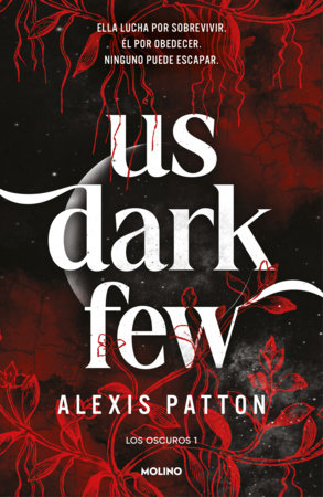 Us Dark Few (Spanish Edition) Paperback by Alexis Patton