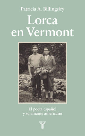 Lorca en Vermont / Lorca in Vermont: The Spanish Poet and His American Lover Paperback by Patricia A. Billingsley