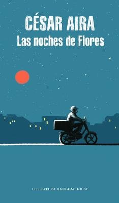 Las noches de Flores / The Nights of Flores Paperback by César Aira