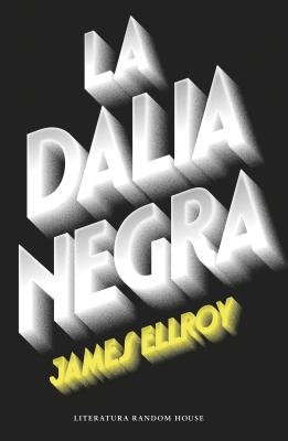 La Dalia Negra / The Black Dahlia Paperback by James Ellroy