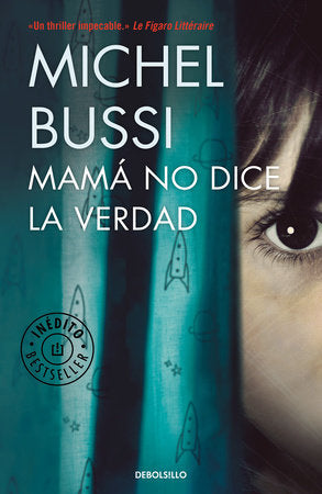 Mamá no dice la verdad / Mommy Isn't Telling the Truth Paperback by Michel Bussi