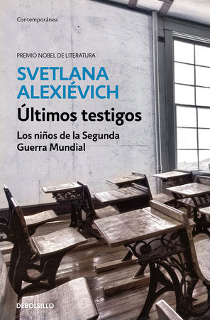 Últimos testigos: Los niños de la segunda guerra mundial/ Secondhand Time: The Last of the Soviets Paperback by Svetlana Alexievich