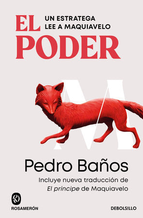 El poder. Un estratega lee a Maquiavelo / Power. A Strategist Reads Machiavelli Paperback by Pedro Baños