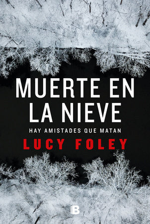 Muerte en la nieve / The Hunting Party Paperback by Lucy Foley