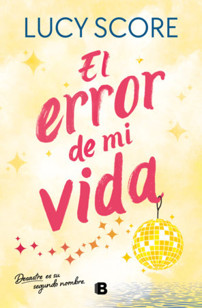 El error de mi vida / Mistakes Were Made Paperback by Lucy Score