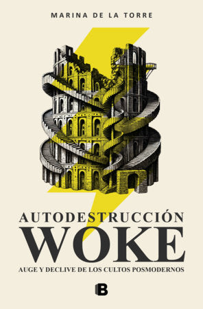 Autodestrucción woke / Woke Self-Destruction Paperback by Marina de la Torre
