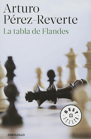 La tabla de Flandes / The Flanders Panel Paperback by Arturo Pérez-Reverte