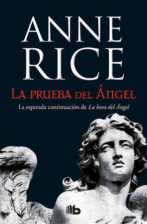 La prueba del ángel / Of Love and Evil Paperback by Anne Rice