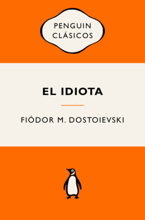 El idiota (Edición Icónica) / The Idiot Paperback by Fiodor M. Dostoievski