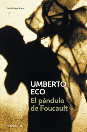 El péndulo de Foucault / Foucault’s Pendulum Paperback by Umberto Eco