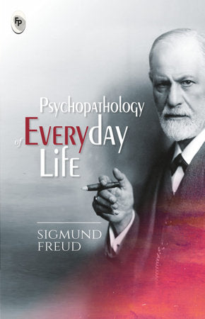 Psychopathology of Everyday Life Paperback by Sigmund Freud