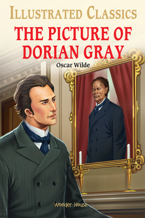 Picture of Dorian Gray : Illustrated Abridged Children Classic English Novel with Review Questio, The Hardcover by Oscar Wilde
