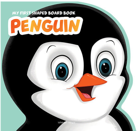 My First Shaped Board book - Penguin, Die-Cut Animals, Picture Book for Children Board Book by Wonder House Books