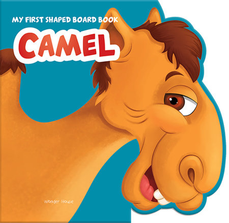 My First Shaped Board Book: Illustrated Camel - Animal Picture Book for Kids Age 2+ Board book Board Book by Wonder House Books