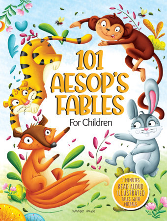 101 Aesop's Fables For Children - 5 Minutes Read Aloud Illustrated Tales With Morals Hardcover by Wonder House Books