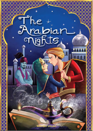 Arabian Nights: Illustrated Book For Children , The Hardcover by Wonder House Books