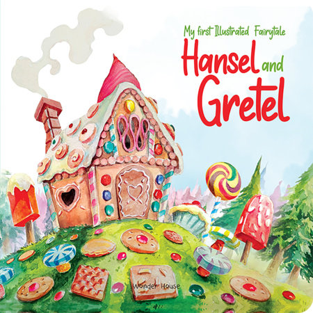 My first Illustrated Fairytale Board Book - Hansel and Gretel Board Book Board Book by Wonder House Books
