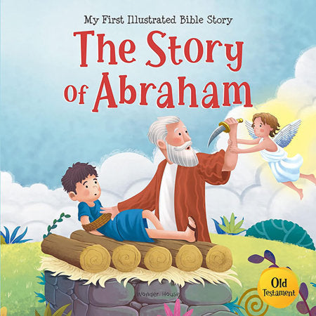 My First Illustrated Bible Story: The Story of Abraham Paperback by Wonder House Books