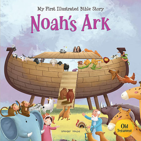My First illustrated Bible Story: Noah’s Ark Paperback by Wonder House Books