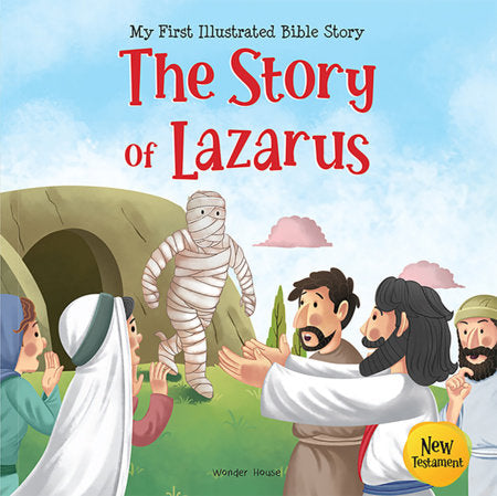 My First Illustrated Bible Story: The Story of Lazarus - English / Popular Stories from Bible / Easy to Understand Children Books with Pictures / Paperback by Wonder House Books