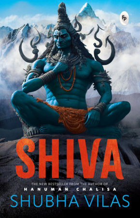 Shiva by Shubha Vilas – English / Hindu Philosophy / Religious Book on Hindu God / Tales from Indian Mythology / Spiritual Books on Hindu Mythology/ Paperback by Shubha Vilas