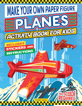 Make your own Paper Figure - Planes (Activity Book for kids) Paperback by Wonder House Books