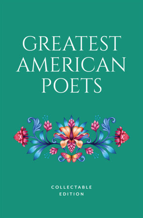 Greatest American Poets Hardcover by Edgar Allan Poe, Emily Dickinson, Walt Whitman, Robert Frost, Anne Bradstreet