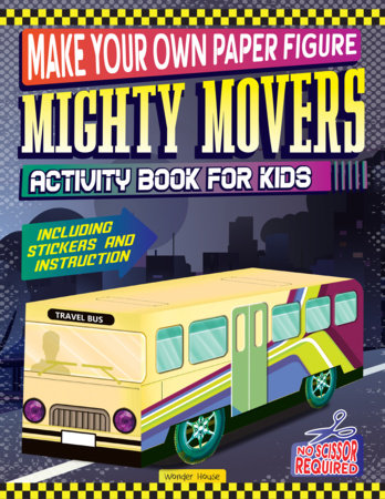 Make your own Paper Figure - Mighty Movers (Activity Book for kids) Paperback by Wonder House Books