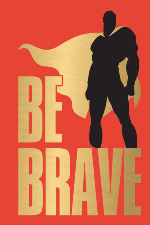 Be Brave! Hardcover by Various