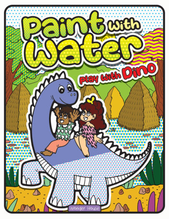 Paint with Water Play with Dinosaur Paperback by Wonder House Books