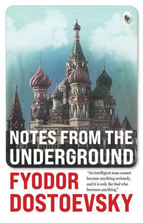 Notes from the Underground Paperback by Fyodor Dostoevsky