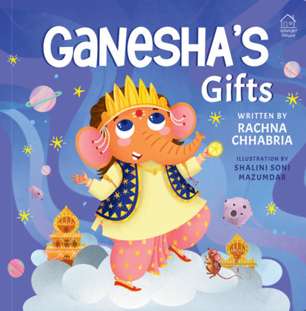 Ganesha’s Gifts Board Book by Rachna Chhabria, illustrated by Shalini Soni Mazumdar