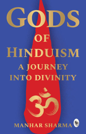 Gods of Hinduism Paperback by Manhar Sharma