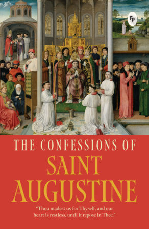 Confessions of Saint Augustine, The Paperback by Saint Augustine of Hippo