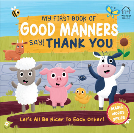 My first book of Good Manners - say! Thank you Board Book by Illustrated by Becky Down